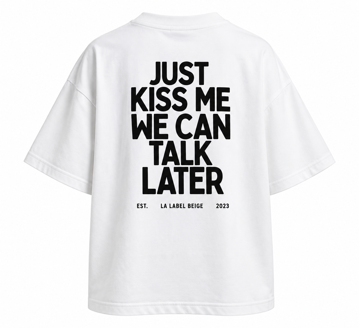Just kiss me oversized Tshirt