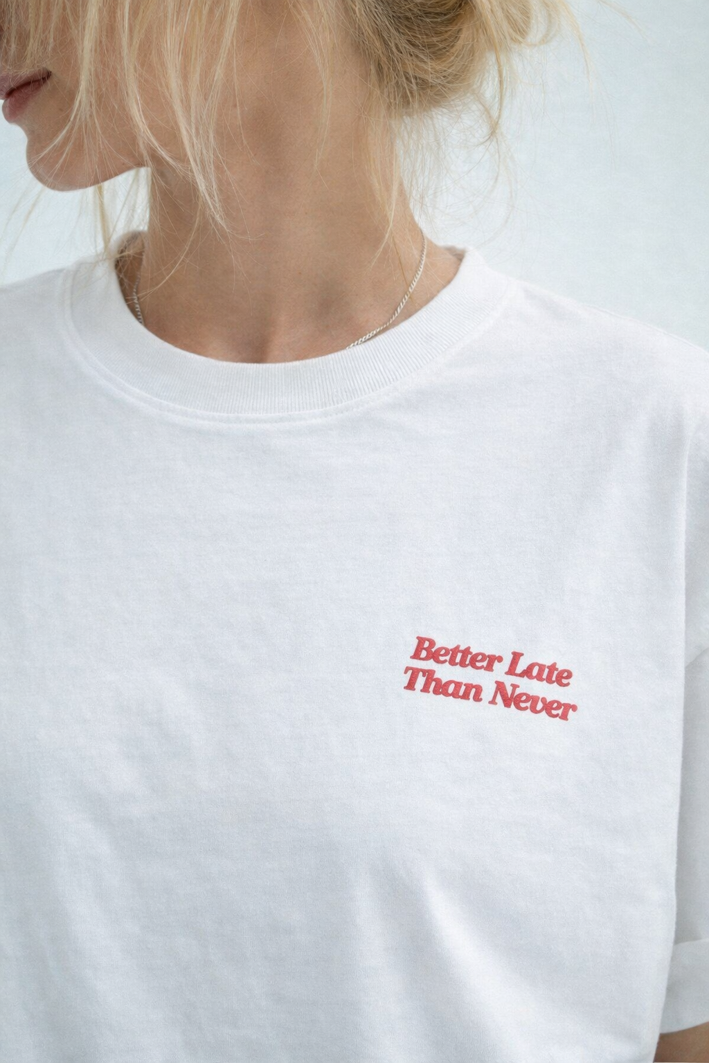 Better late oversized T-Shirt